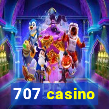 707 casino